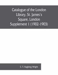 Catalogue of the London Library, St. James's Square, London