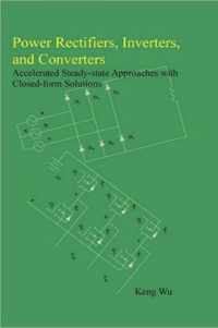 Power Rectifiers, Inverters, and Converters - Accelerated Steady-state Approaches with Closed-form Solutions