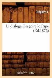 Li Dialoge Gregoire Lo Pape (Ed.1876)