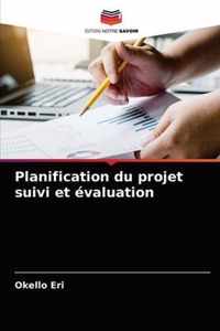 Planification du projet suivi et evaluation