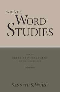 Wuest&apos;s Word Studies from the Greek New Testament for the English Reader, vol. 3