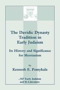 The Davidic Dynasty Tradition in Early Judaism