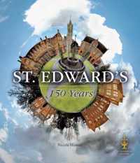 St. Edward'S: 150 Years