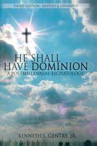 He Shall Have Dominion