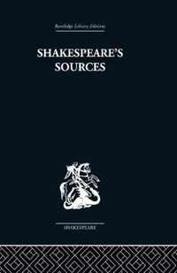 Shakespeare's Sources: Comedies and Tragedies