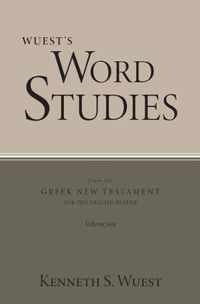 Wuest's Word Studies from the Greek New Testament for the English Reader, vol. 2