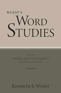 Wuest&apos;s Word Studies from the Greek New Testament for the English Reader, vol. 2