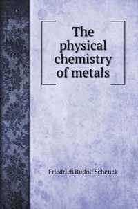 The physical chemistry of metals