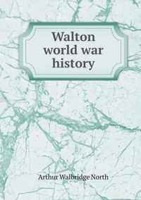 Walton world war history