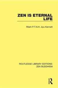 Zen is Eternal Life
