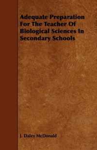 Adequate Preparation For The Teacher Of Biological Sciences In Secondary Schools