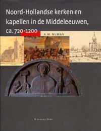 Noord-Hollandse Kerken en Kapellen in de Middeleeuwen, ca. 720-1200