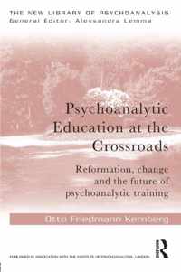 Psychoanalytic Educa At The Crossroads