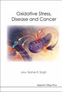 Oxidative Stress, Disease And Cancer