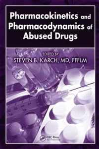 Pharmacokinetics and Pharmacodynamics of Abused Drugs