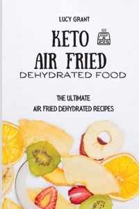 Keto Air Fried Dehydrated Food
