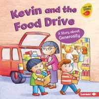 Kevin and the Food Drive: A Story about Generosity