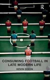 Consuming Football in Late Modern Life