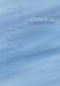 Liturgical Hymns Old & New - People's Copy