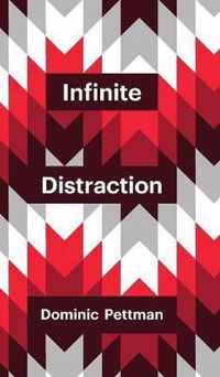 Infinite Distraction