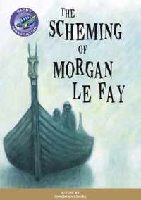 Navigator Plays: Year 6 Red level The Scheming of Morgan Le Fay Single