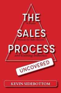 The Sales Process Uncovered