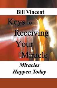 Keys to Receiving Your Miracle