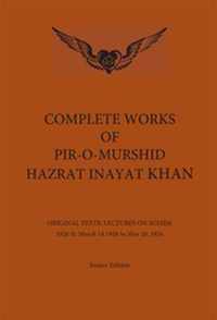 Complete Works Of Pir-O-Murshid Hazrat Inayat Khan