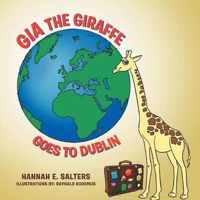 Gia the Giraffe Goes to Dublin