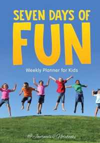 Seven Days of Fun - Weekly Planner for Kids