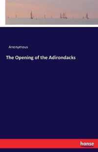 The Opening of the Adirondacks