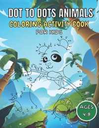 Dot to Dots Animals Coloring Book For KIds Ages 4-8