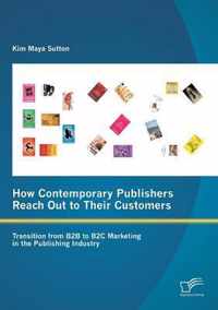 How Contemporary Publishers Reach Out to Their Customers