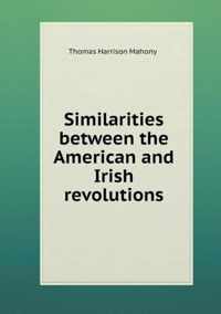 Similarities between the American and Irish revolutions