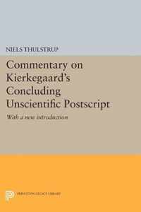 Commentary on Kierkegaard`s "Concluding Unscient - With a new introduction