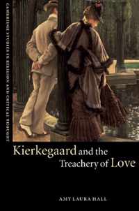 Kierkegaard and the Treachery of Love