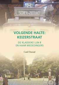 Volgende halte: Keizerstraat - Carel Damsté - Hardcover (9789460100772)