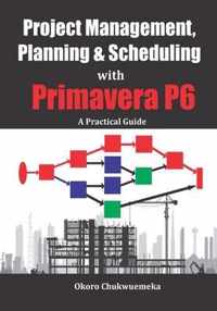 Project Management, Planning & Scheduling with Primavera P6