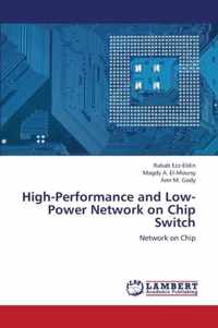 High-Performance and Low-Power Network on Chip Switch