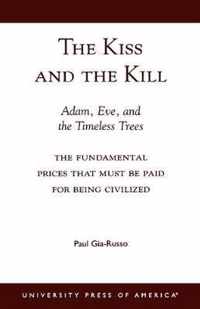 The Kiss and the Kill: Adam, Eve, and the Timeless Trees