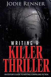 Writing a Killer Thriller