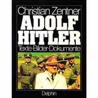 Adolf Hitler Texte - Bilder- Dokumente