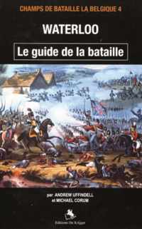 Waterloo / Le guide de la bataille