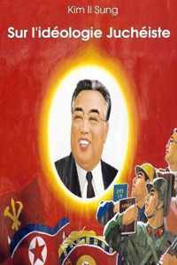 Sur l'ideologie Jucheiste