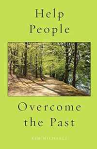 Help People Overcome the Past