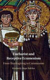 Eucharist and Receptive Ecumenism