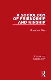 A Sociology of Friendship and Kinship