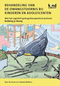 Kind en adolescent praktijkreeks  -   Behandeling van de dwangstoornis bij kinderen en adolescenten