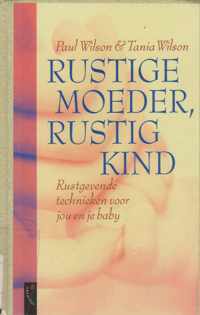 Rustige Moeder Rustig Kind