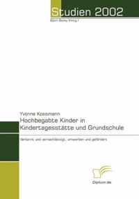 Hochbegabte Kinder in Kindertagesstatte und Grundschule